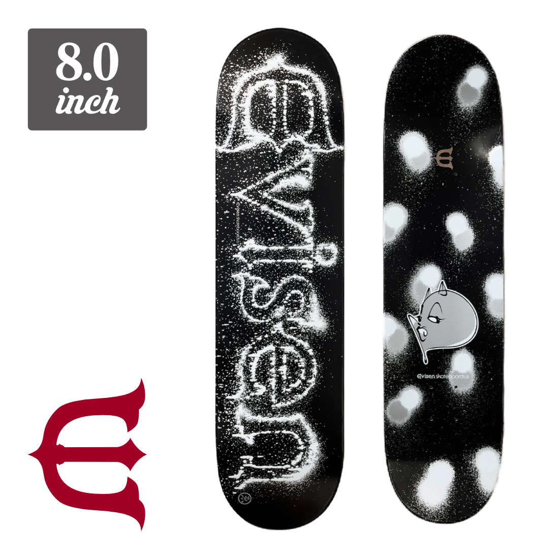 【8.0】Evisen Skateboards - Drip Logo 4