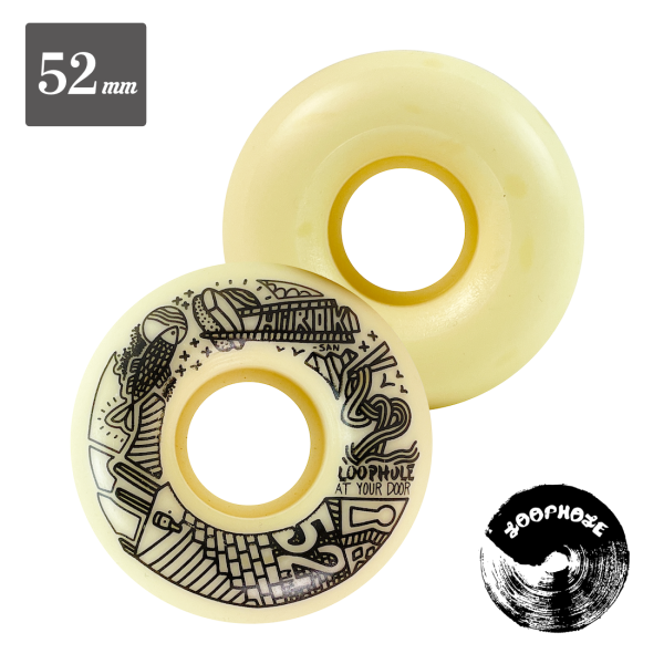 【LOOPHOLE WHEEL】Hiroki Muraoka 22SP "Teardrop" - 52mm